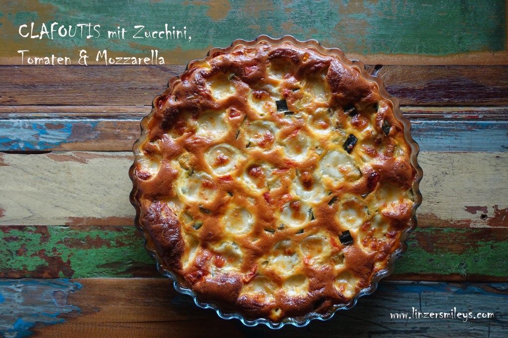 Clafoutis courgettes, tomates et mozzarella, Clafoutis mit Zucchini, Tomaten und Mozzarella, französisch backen, mit Gemüse, Auflauf auf französische Art, pikant, herzhaft, fluffig, Sommerküche #linzersmileys